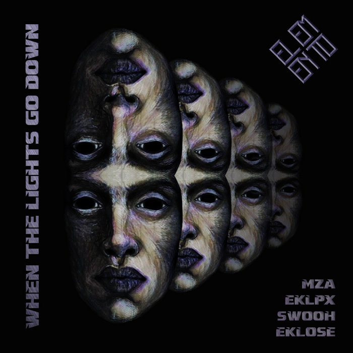 When The Lights Go Down EKLPX, MZA, SWOOH, EKLOSE ELEMENTO RECORDS
