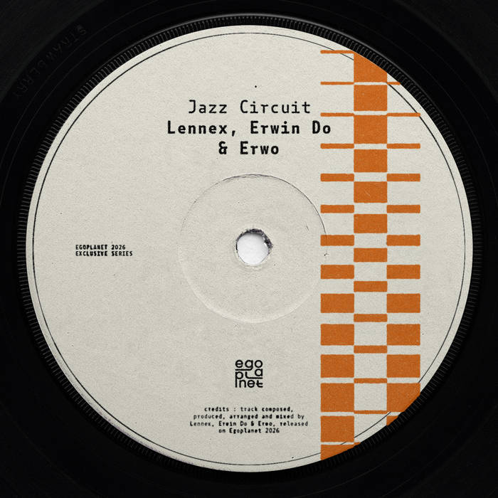 Jazzy Circuit | Lennex, Erwin Do & Erwo | Egoplanet