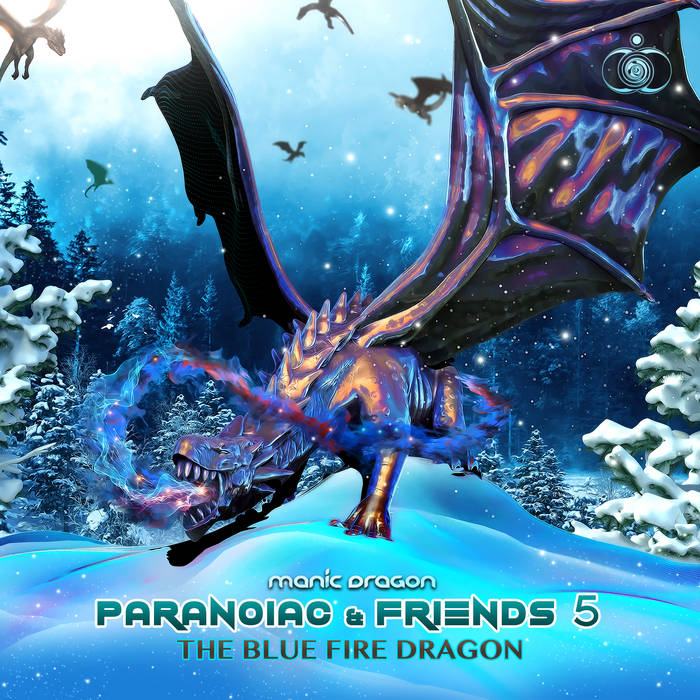 The Blue Fire Dragon | Paranoiac & Friends (Manic Dragon Records