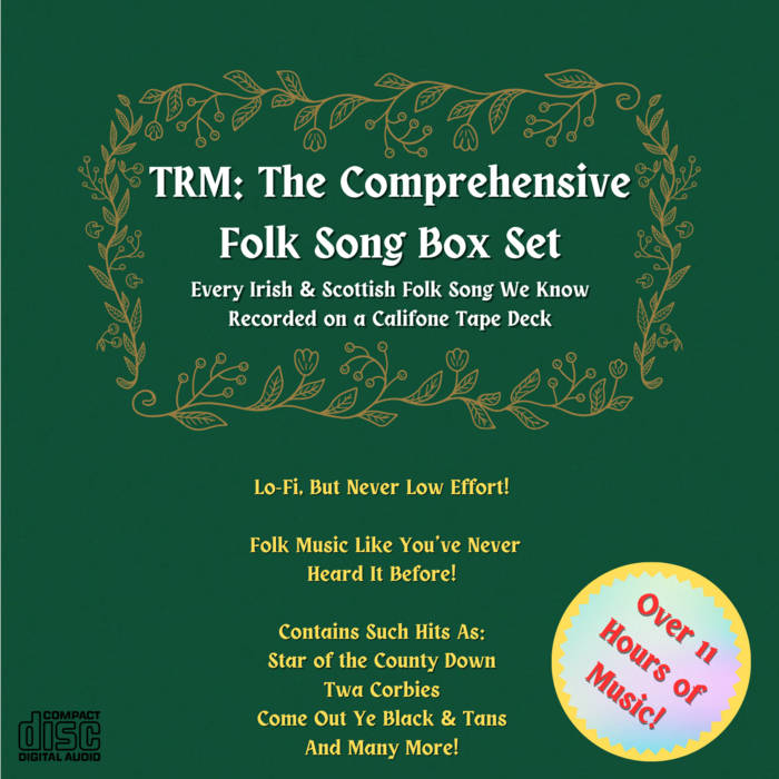 The Comprehensive TRM Folk Song Box Set 11+ Hours of Every Irish