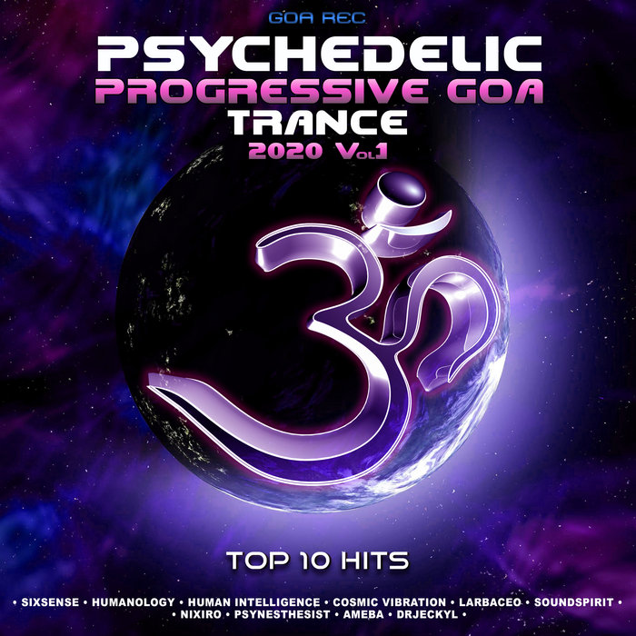 Psychedelic Progressive Goa Trance 2020 Top 10 Hits, Vol 1 (GOA004