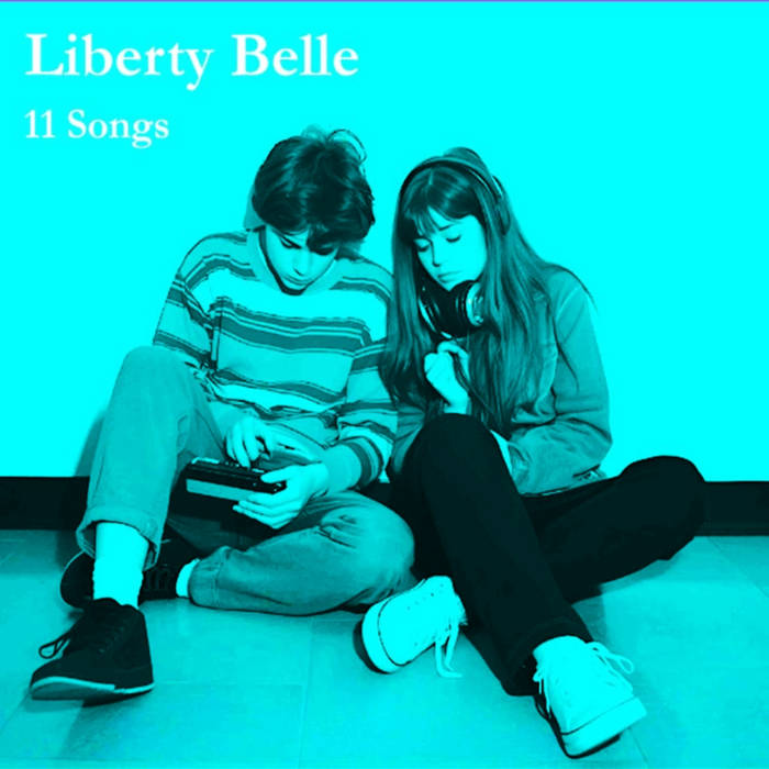 Liberty Belle - 11 Songs