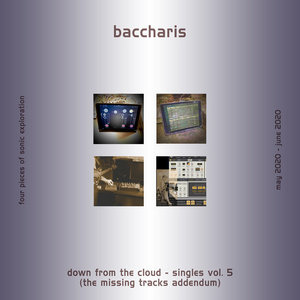 Baccharis / Down from the Cloud, Singles Vol. 5 (The Missing Tracks Addendum)Baccharis cover