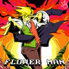 Flower Man (ft. chai t. leaves)