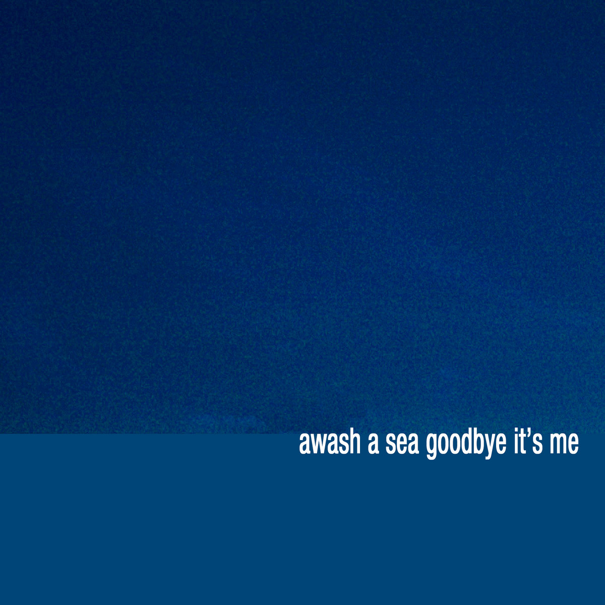 Awash a Sea Goodbye It's Me | Thorn1, SAVL | Thorn1