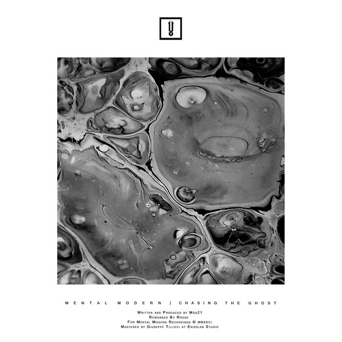 MMV016 | Chasing The Ghost EP | Mod21 (Incl. Rrose Remix) | Mental