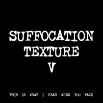 SUFFOCATION TEXTURE V [TF00399] cover art