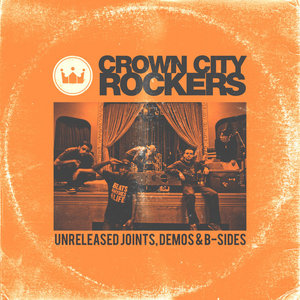 Unreleased Joints, Demos & B-SidesCrown City Rockers cover