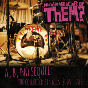 A, B, No Sequel: The Collected Singles 2005-2015 cover