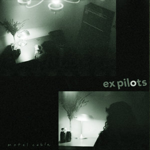 Ex Pilots — Motel Cable