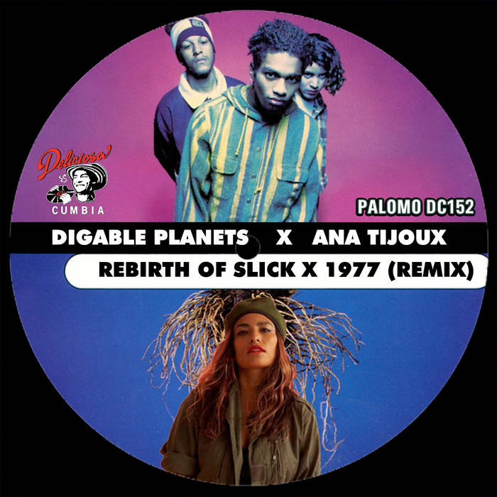 Digable Planets Vs Ana Tijoux - Rebirth Of Slick X 1977