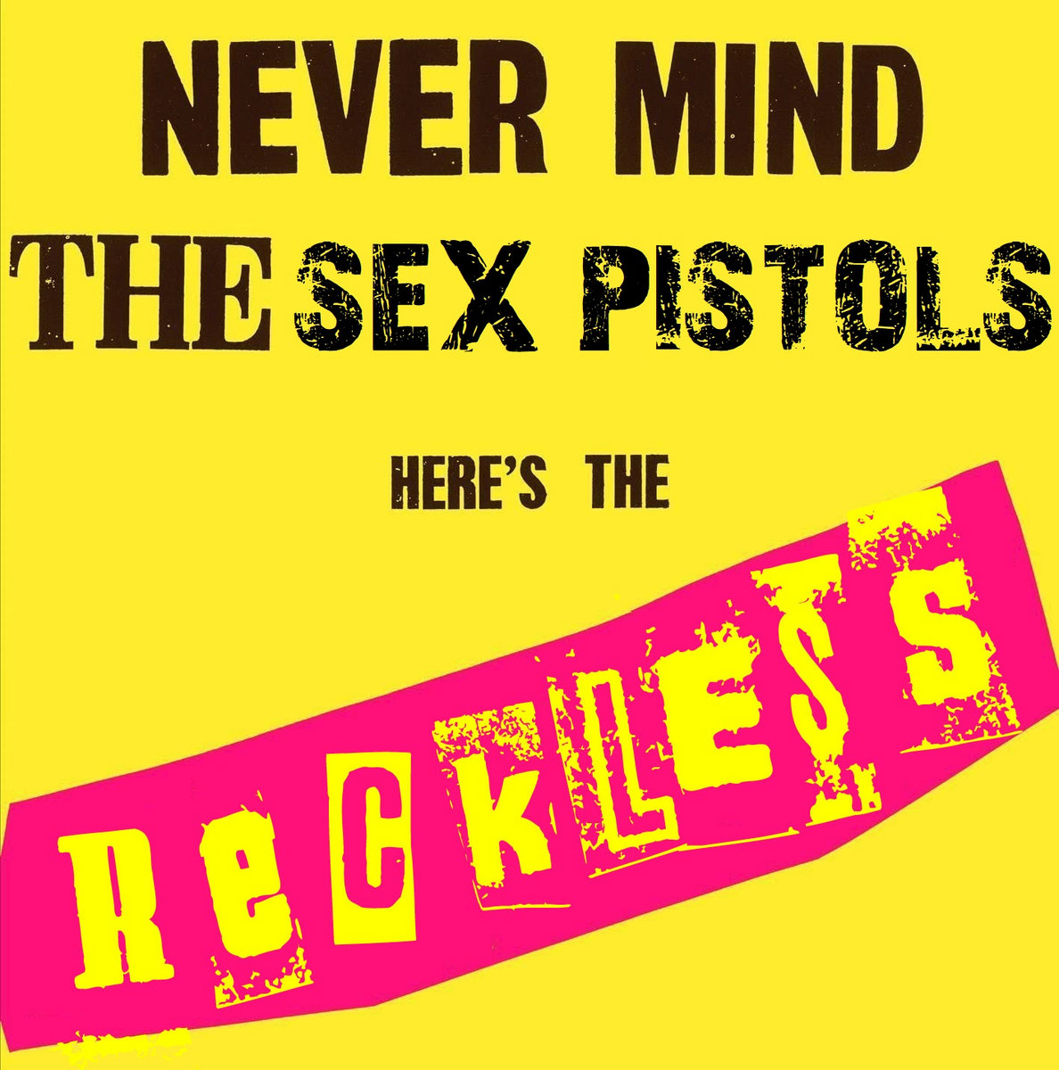 Never Mind The Sex Pistols Here's The Reckless | Various Artists