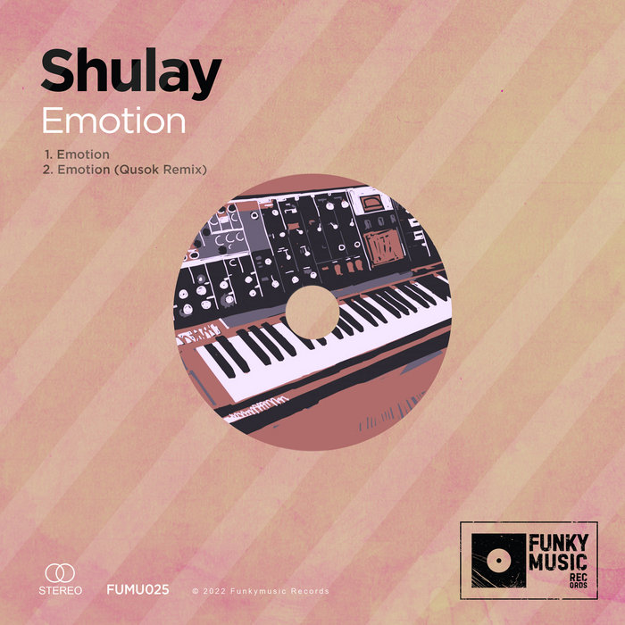 Emotion [FUMU025] | Shulay, Qusok | funkymusic
