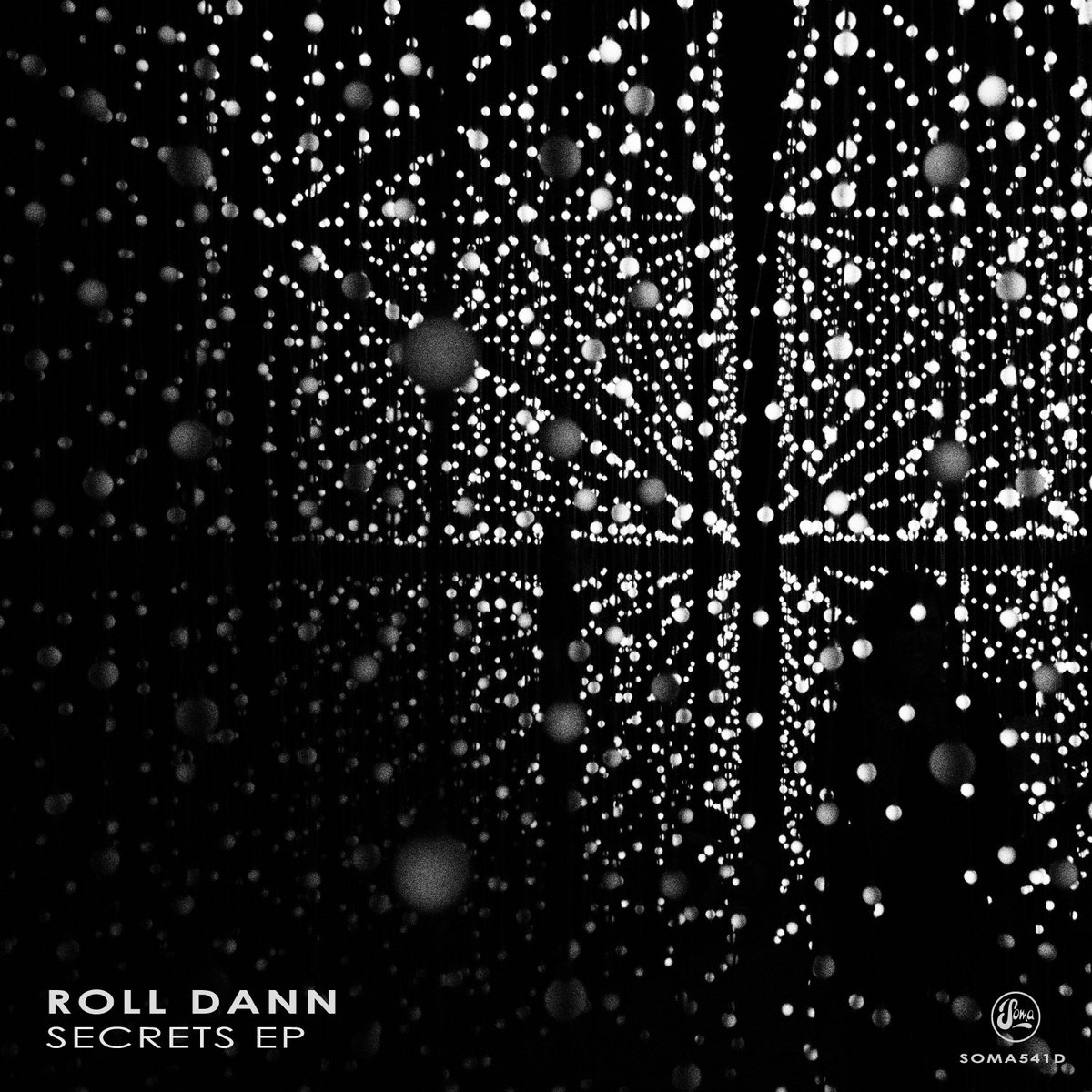 Secrets EP | Roll Dann | Soma Records