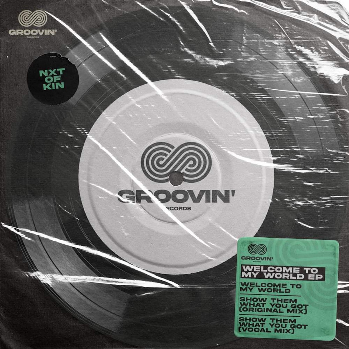 To My World EP Nxt Of Kin Groovin' Records