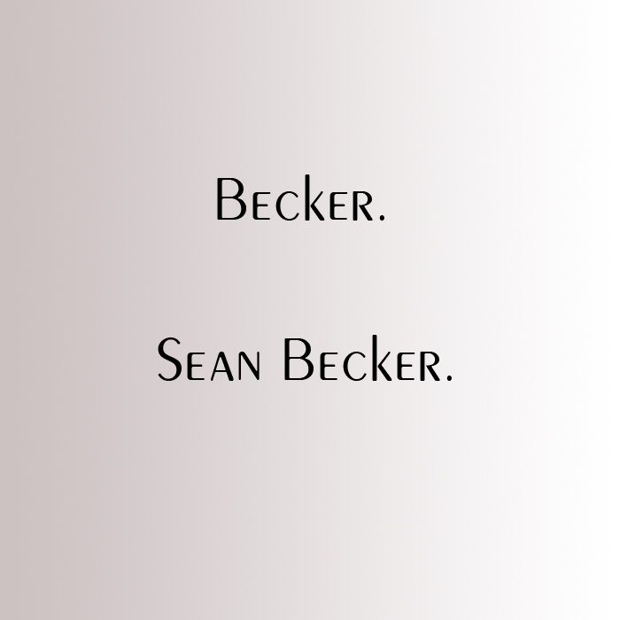 Becker. Sean Becker., by Megan Lynch