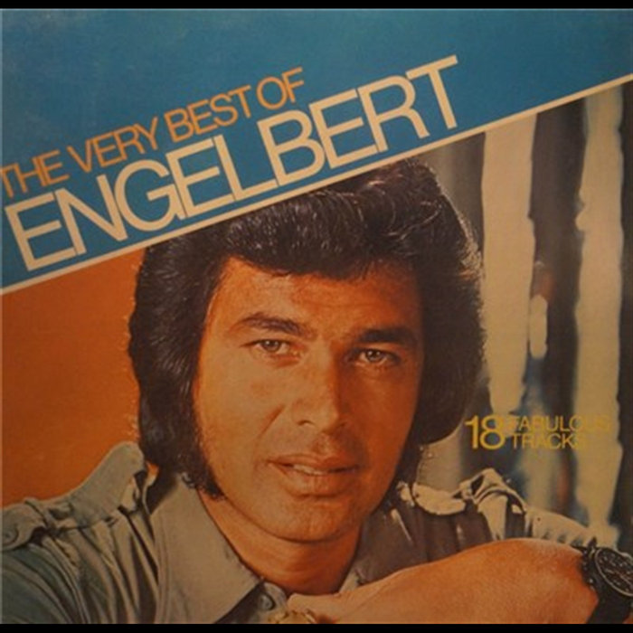 Nathan Engelbert The Very Best Of Engelbert 18 Fabulous Tracks | Engelbert Humperdinck
