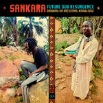 IR 55:Sankara Future Dub Resurgence