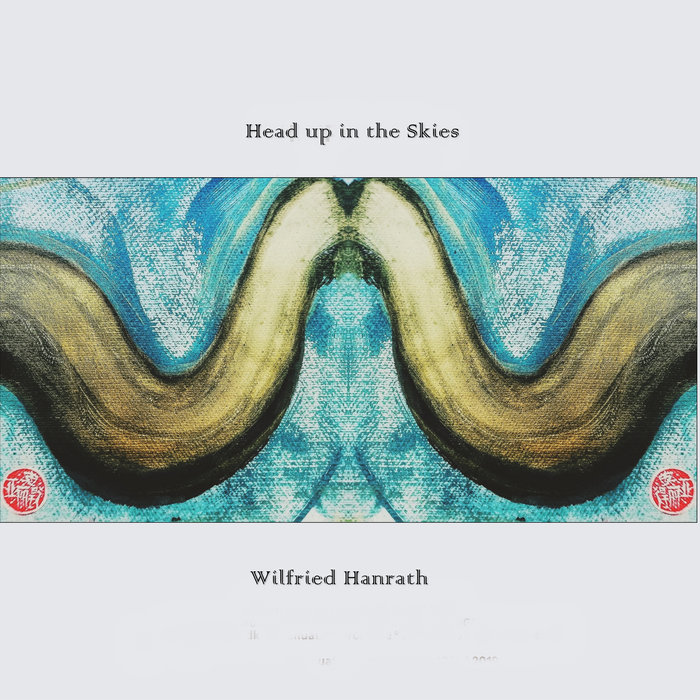 Head up in the Skies Wilfried Hanrath
