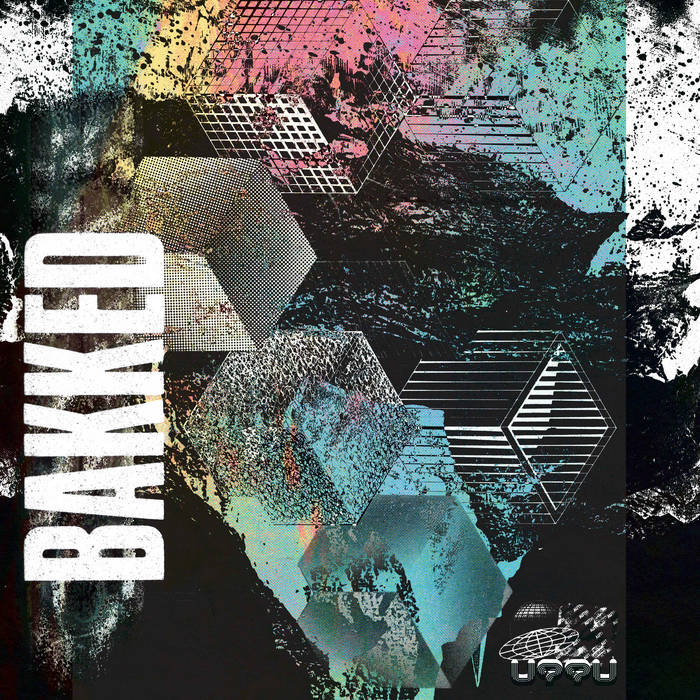 Riot EP | BAKKED | Unknown To The Unknown & Hot Haus Recs
