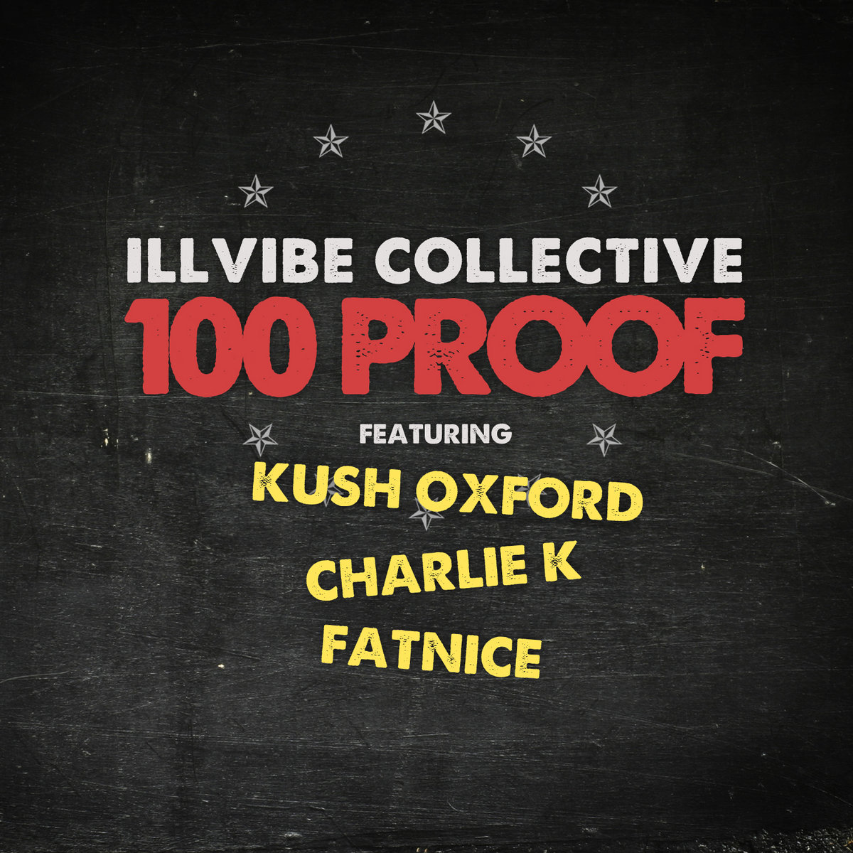100 Proof | Illvibe Collective | illvibemedia