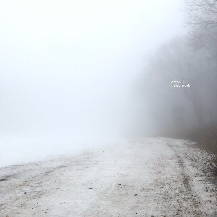 acts-2023-noise-work-otochfto-records