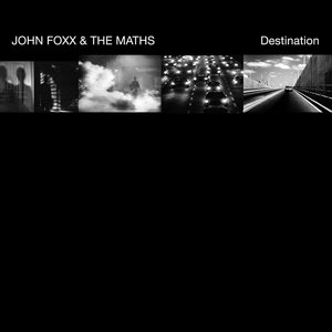 Destination (Original Single)John Foxx And The Maths cover