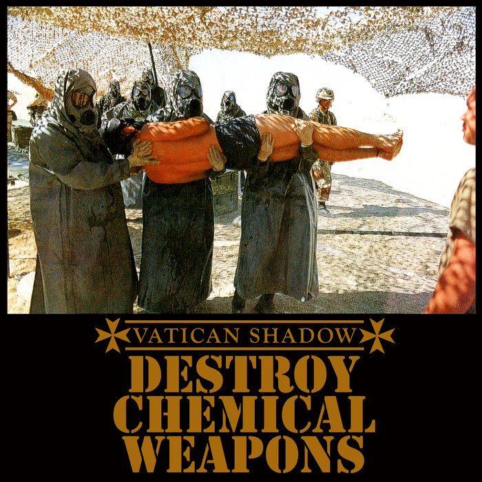 Destroy Chemical Weapons | Vatican Shadow
