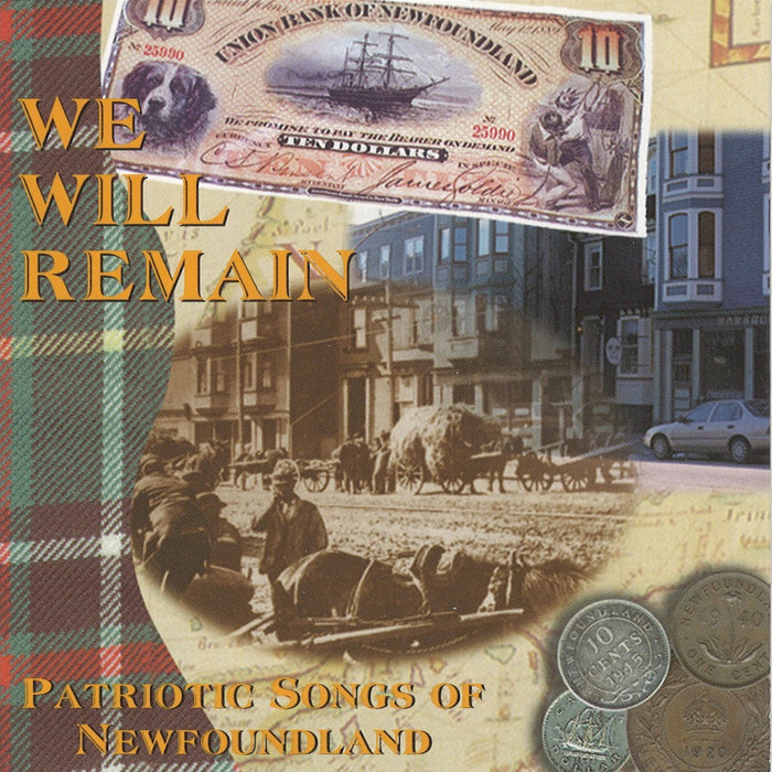 We Will Remain: Patriotic Songs of Newfoundland | Various Artists ...