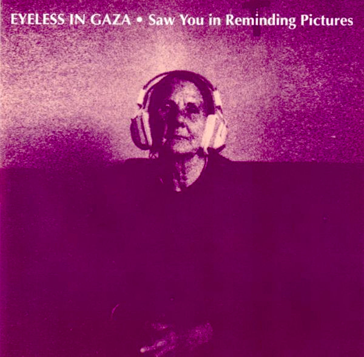 『1年保証』 Saw You In Reminding Pictures | Eyeless In Gaza その他