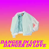 Danger In Love EP cover art