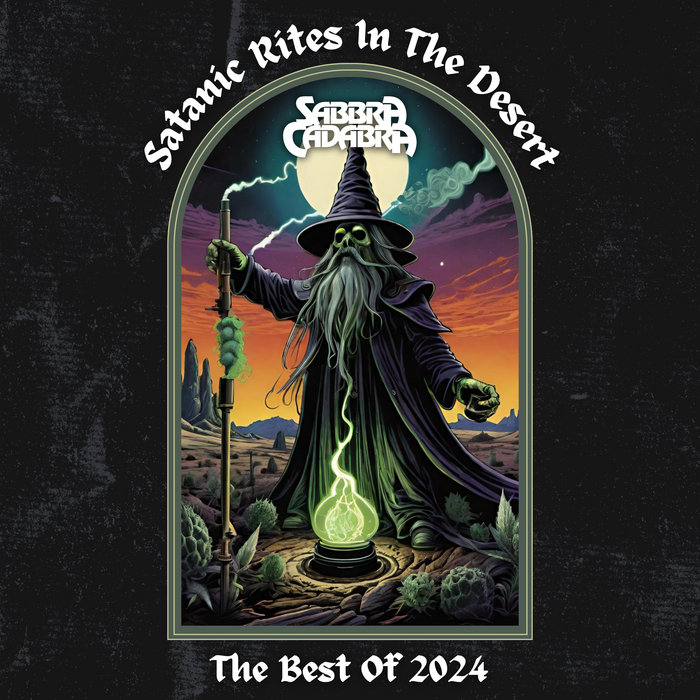 Satanic Rites In The Desert (The Best Of 2024) | Sabbra Cadabra