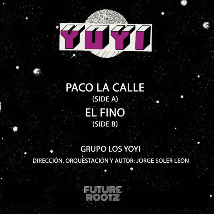 Grupo Yoyi - Paco la calle/El Fino | Future Rootz