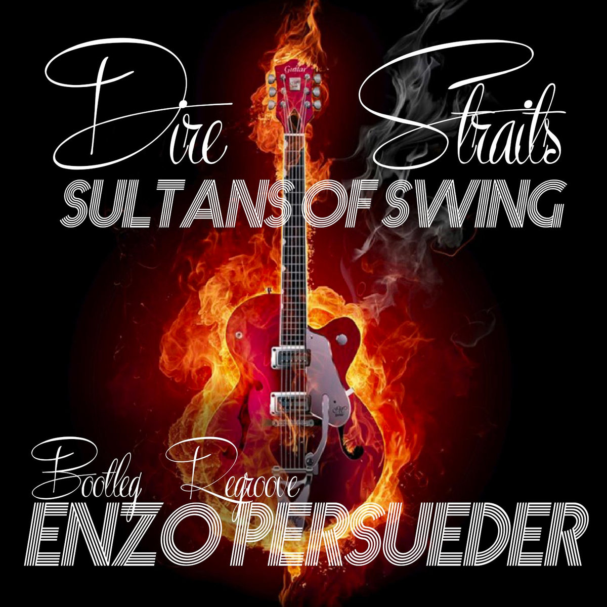 Dire Straits - Sultans Of Swing (E. Persueder Bootleg Regroove) | Dj Enzo  Persueder