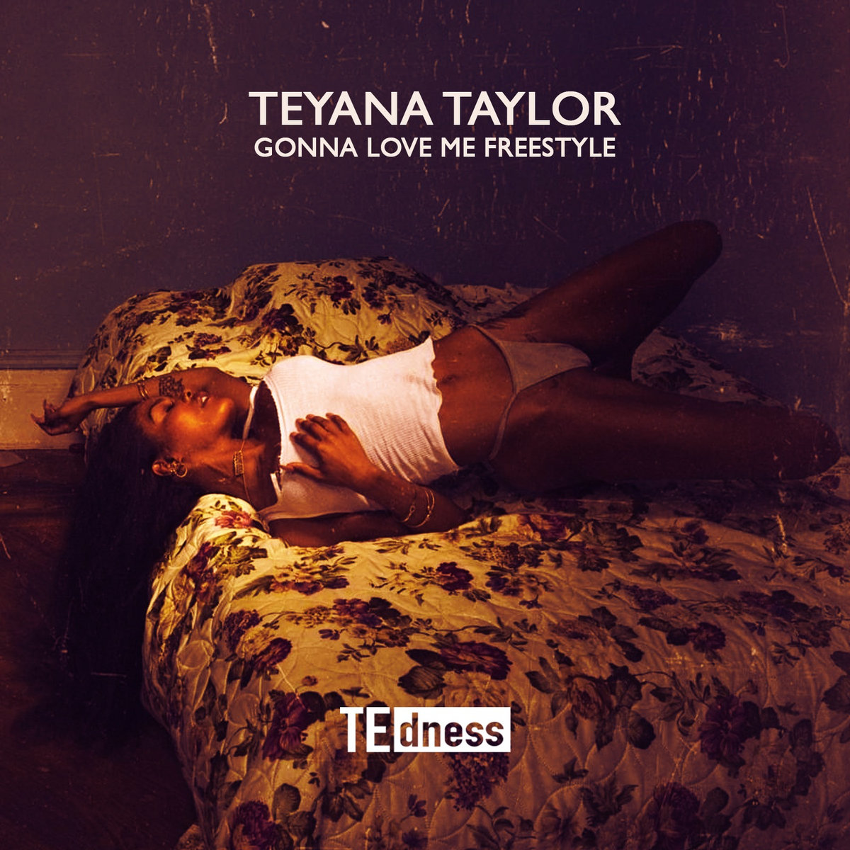 TE dness - Teyana Taylor - Gonna Love Me Freestyle | TE dness