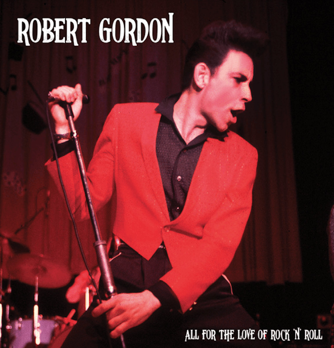 All for the Love of Rock N' Roll | Robert Gordon | Cleopatra Records