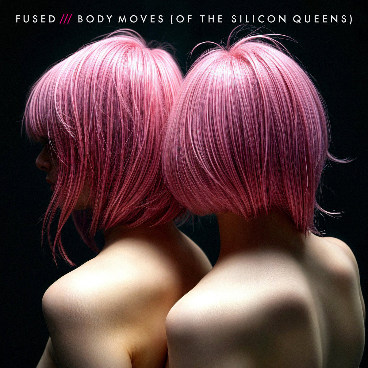 BODY MOVES (OF THE SILICON QUEENS)
