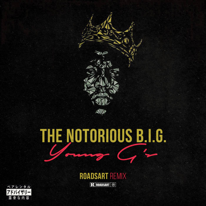 The Notorious B.I.G. - Young G's (RoadsArt Remix) | The