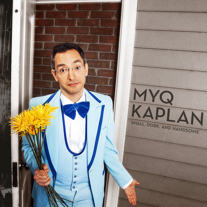 Small, Dork, and Handsome | Myq Kaplan | Comedy Dynamics