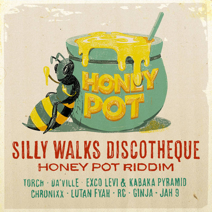 Honey Pot Riddim | Silly Walks Discotheque