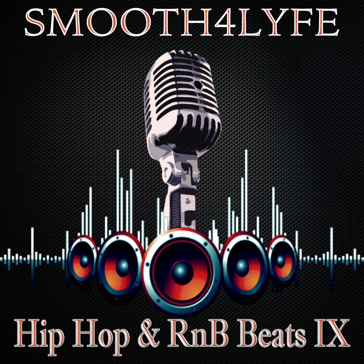 Hip Hop & RnB Beats IX Smooth4Lyfe