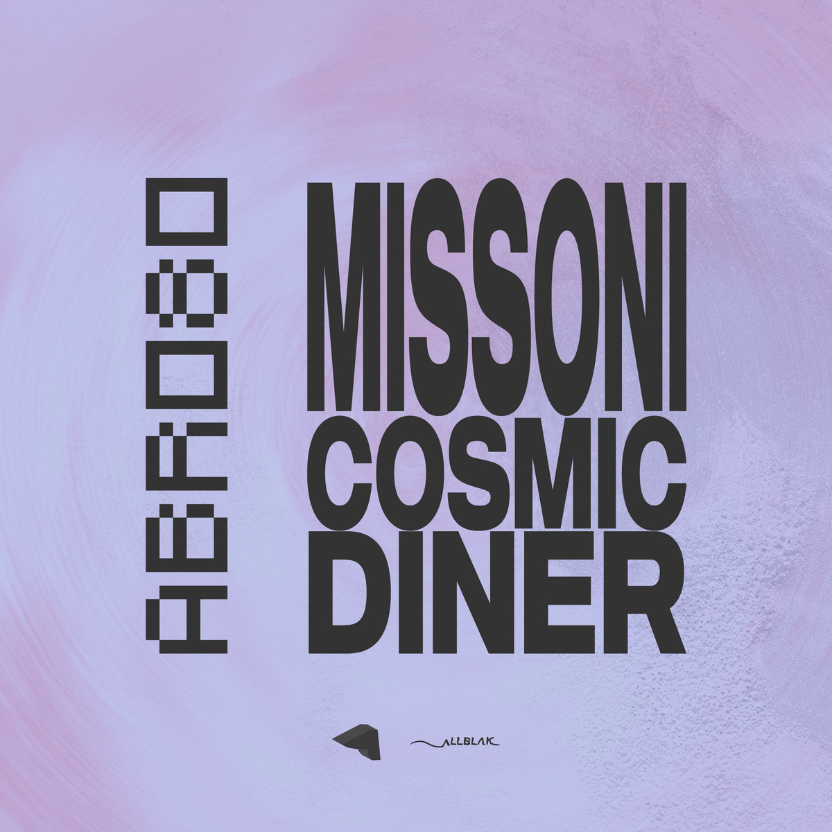 Cosmic Diner | MISSONI | All Blak Records