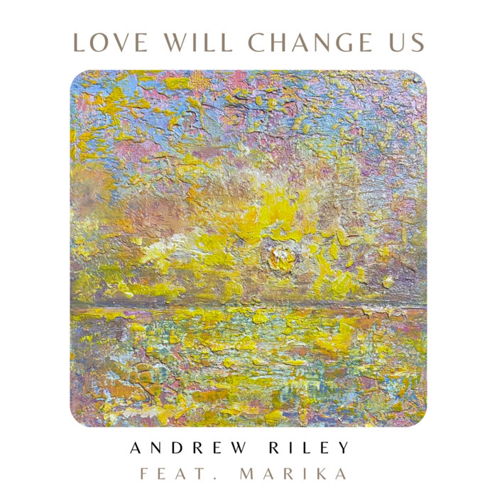 Love Will Change Us cover
