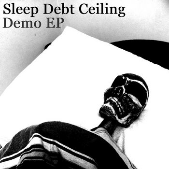 Demo EP | Sleep Debt Ceiling