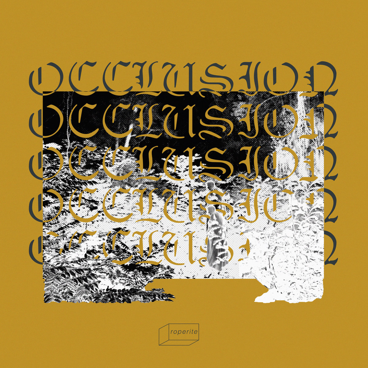 Occlusion | Roperite