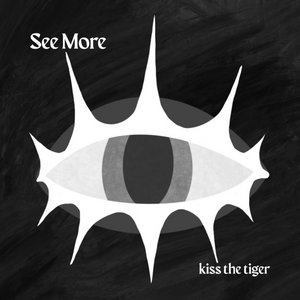 Kiss the Tiger — See More
