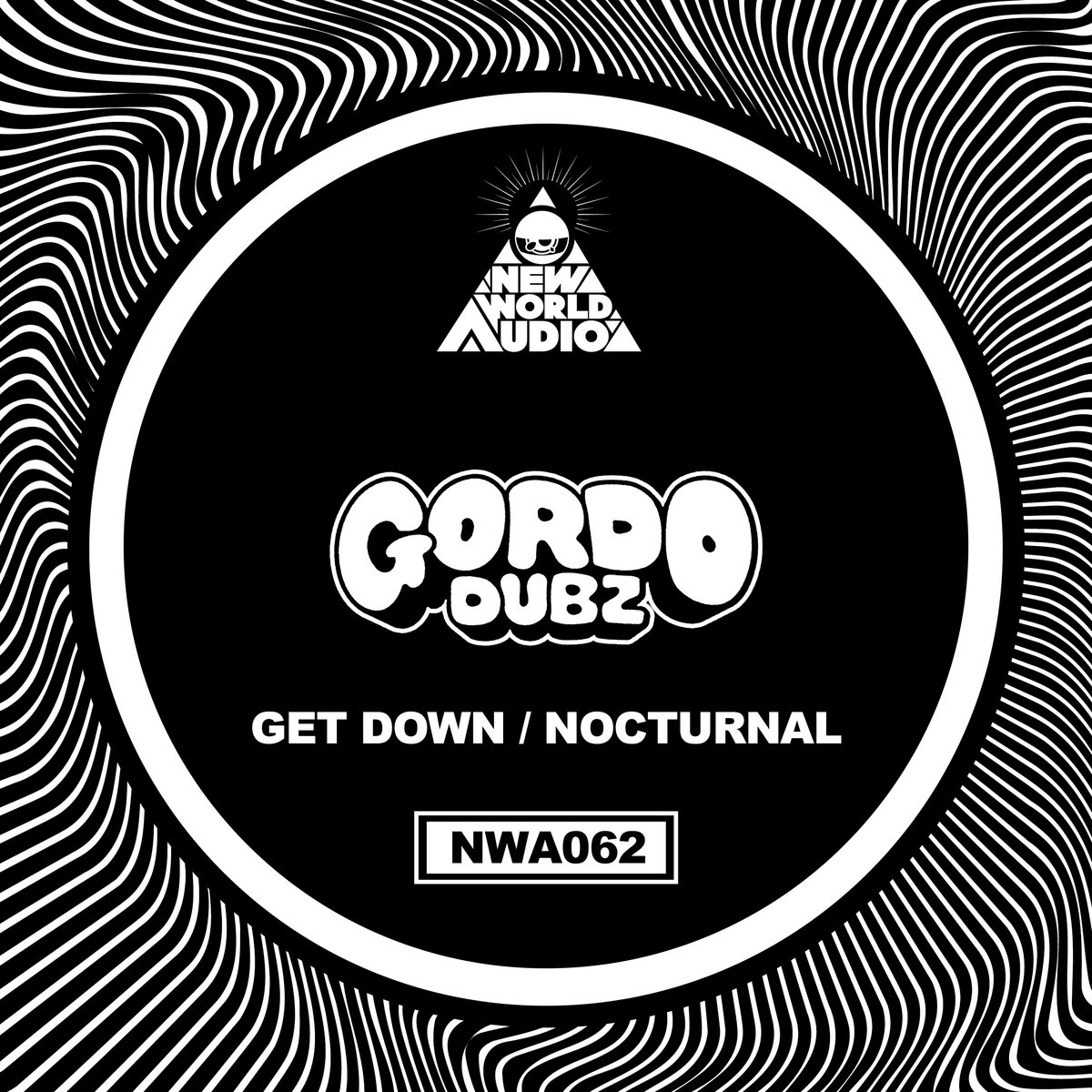 GET DOWN / NOCTURNAL | GORDO DUBZ | New World Audio