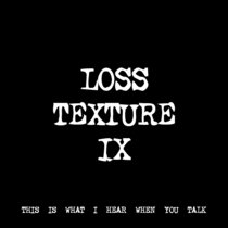 LOSS TEXTURE IX [TF00528] cover art