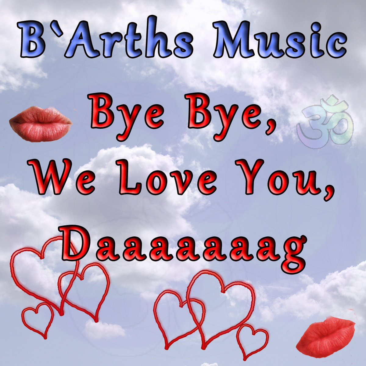 Bye We Love You Daaaaaaag B Arths Music By B Arths Music