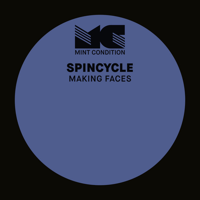 Spincycle / Making Faces Spincycle / Making Faces